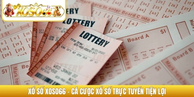Xổ số XOSO66 - Cá cược xổ số trực tuyến tiện lợi